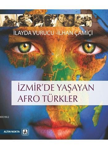 İzmirde Yaşayan Afro Türkler İlayda Vurucu