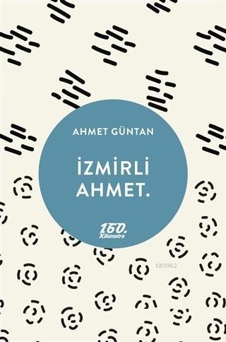 İzmirli Ahmet Ahmet Güntan