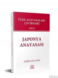 Japonya Anayasası - Ülke Anayasaları Çevirileri Seri 3