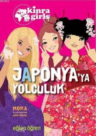 Japonya'ya Yolculuk - Eğlen Öğren Kinra Girls 5 Moka