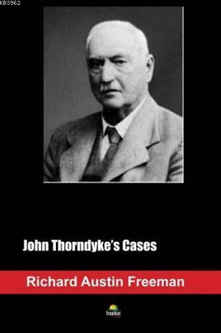 John Thorndyke's Cases Richard Austin Freeman