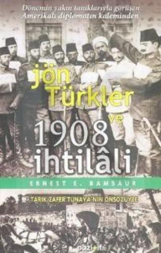 Jön Türkler ve 1908 İhtilali Ernest E. Ramsaur