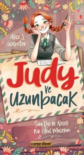Judy ve Uzunbacak Sıra Dışı ve Neşeli Bir Okul Macerası