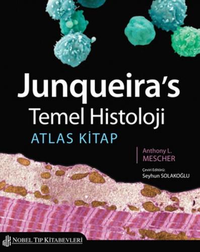 Junqueira's Temel Histoloji: Atlas Kitap Mescher