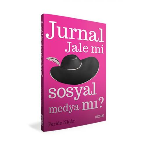 Jurnal Jale Mi Sosyal Medya Mı? Peride Nigar