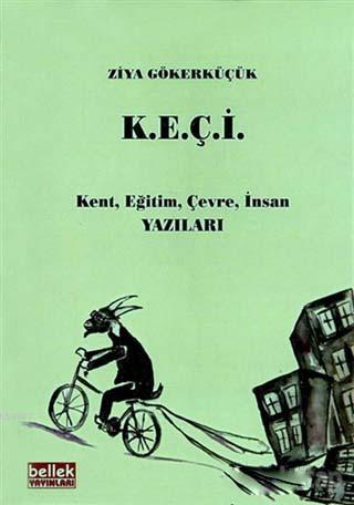 K.E.Ç.İ; Kent, Eğitim, Çevre, İnsan Yazıları