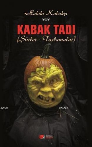 Kabak Tadı; Şiirler - Taşlamalar