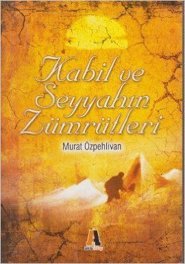 Kabil ve Seyyahın Zümrütleri Murat Özpehlivan