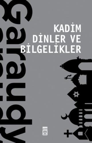 Kadim Dinler ve Bilgelikler Roger Garaudy