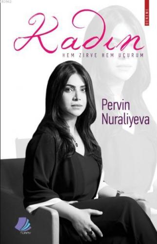 Kadın (Hem Zirve Hem Uçurum) Pervin Nuraliyeva