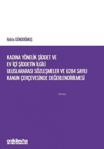 Kadına Yönelik Şiddet ve Ev İçi Şiddetin İlgili Uluslararası Sözleşmeler
