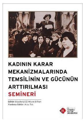 Kadının Karar Mekanizmalarında Temsilinin ve Gücünün Arttırılması Semineri