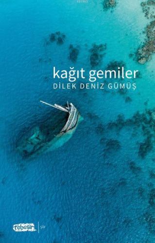 Kağıt Gemiler Dilek Deniz Gümüş