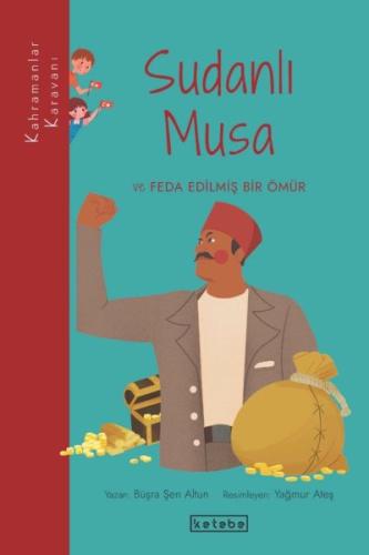 Kahramanlar Karavanı - Sudanlı Musa ve Feda Edilmiş Bir Ömür