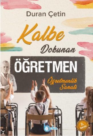 Kalbe Dokunan Öğretmen; Öğretmenlik Sanatı