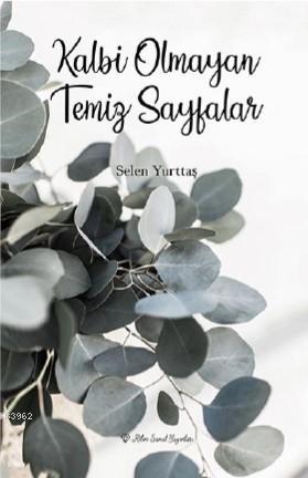 Kalbi Olmayan Temiz Sayfalar