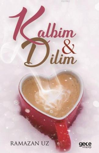 Kalbim ve Dilim