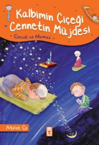 Kalbimin Çiçeği Cennetin Müjdesi (Çocuk ve Namaz) Melek Çe
