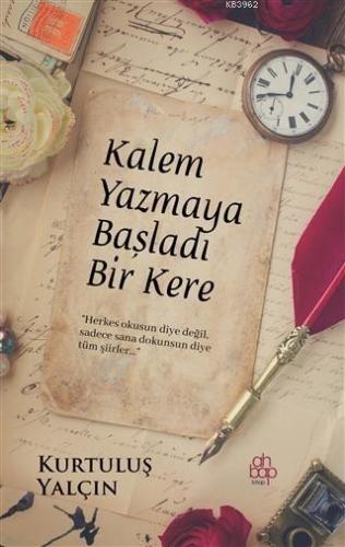 Kalem Yazmaya Başladı Bir Kere