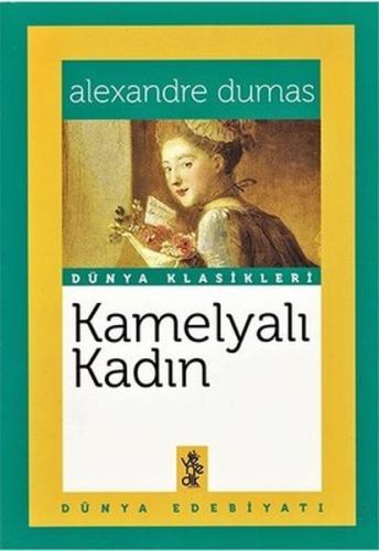 Kamelyalı Kadın - Dünya Klasikleri Alexandre Dumas