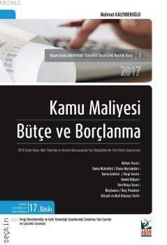 Kamu Maliyesi Bütçe ve Borçlanma; 5018 Sayılı Kamu Mali Yönetimi ve Kontrol Kanunundaki Son Değişikliklerle Yeni Bütçe Uygulaması