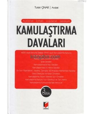 Kamulaştırma Davaları Açıklamalı - İçtihatlı - Uygulamalı -  Gerekçeli