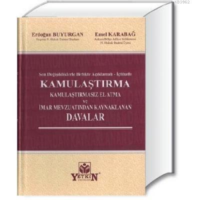 Kamulaştırma Kamulaştırmasız El Atma ve İmar Mevzuatından Davalar Kaynaklanan
