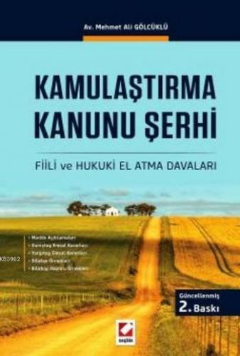 Kamulaştırma Kanunu Şerhi (Ciltli); Fiili ve Hukuki El Atma Davaları
