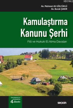 Kamulaştırma Kanunu Şerhi; Fiili ve Hukuki El Atma Davaları