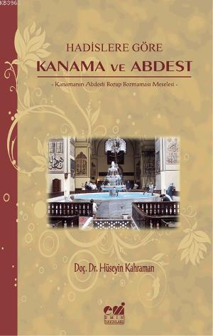 Hadislere Göre| Kanama ve Abdest; Kanamanın Abdesti Bozup Bozmaması Meselesi
