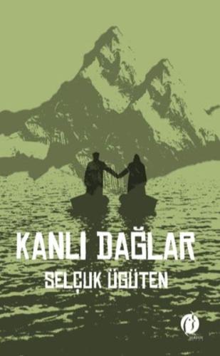 Kanlı Dağlar Selçuk Ügüten