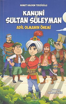 Kanuni Sultan Süleyman - Adil Olmanın Önemi Ahmet Haldun Terzioğlu