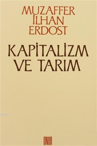 Kapitalizm ve Tarım Küçük Köylülüğün Yoksullaşmadığı Tezinin Eleştirisi