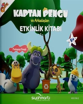 Kaptan Pengu ve Arkadaşları - Etkinlik Kitabı (5+ Yaş) Fatma Hazan Tür