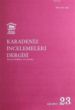 Karadeniz İncelemeleri Dergisi Sayı: 23 Güz 2017 Kolektif