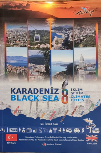 Karadeniz : Sekiz iklim, sekiz şehir : (Paflagonya, Pontus ve Kolkhis)