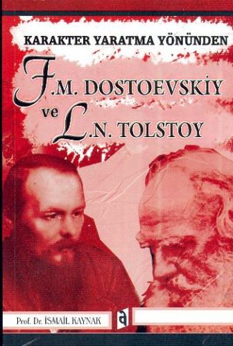 Karakter Yaratma Yönünden F. M. Dostoevskiy ve L. N. Tolstoy İsmail Ka