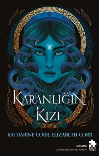 Karanlığın Kızı Gölgeler Evi – I Katharine Corr ve Elizabeth Corr