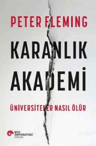 Karanlık Akademi Üniversiteler Nasıl Ölür