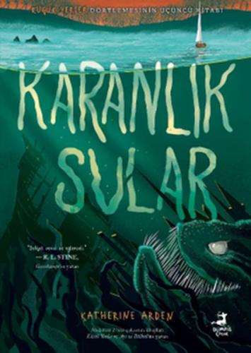 Karanlık Sular - Küçük Yerler Dörtlemesi -3 Katherıne Arden