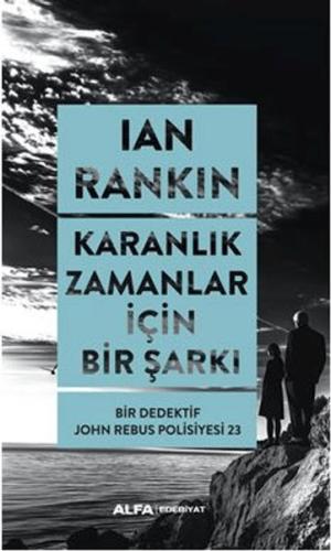 Karanlık Zamanlar İçin Bir Şarkı Ian Rankin