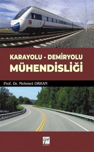 Karayolu - Demiryolu Mühendisliği Mehmet Orhan
