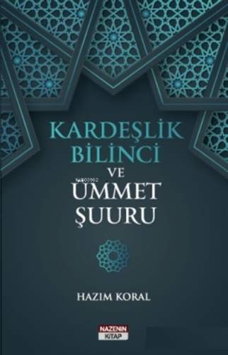 Kardeşlik Bilinci ve Ümmet Şuuru