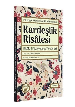 Kardeşlik Risalesi - Risale-i Fütüvvetiyye Tercümesi