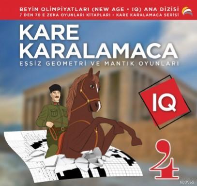 Kare Karalamaca 4; 7'den 70'e Zeka ve Mantık Oyunları