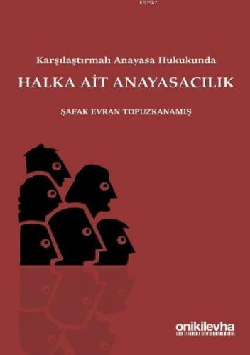 Karşılaştırmalı Anayasa Hukukunda Halka Ait Anayasacılık