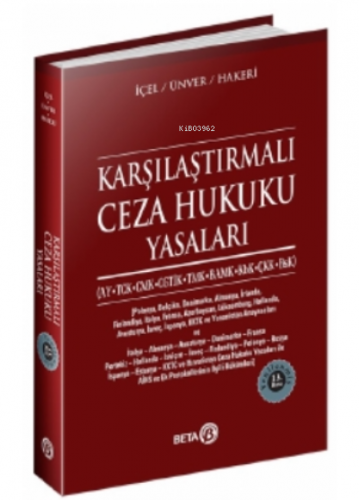 Karşılaştırmalı Ceza Hukuku Yasaları;(ay, Tck, Cmk, Cgti̇k, Tmk, Bamk, Kbk, Çkk, Bsk)