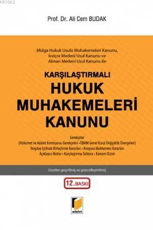 Karşılaştırmalı Hukuk Muhakemeleri Kanunu Mülga Hukuk Usulü Muhakemeleri Kanunu, İsviçre Medeni Usul Kanunu ve Alman Medeni Usul Kanunu ile