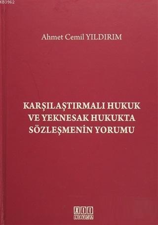 Karşılaştırmalı Hukuk ve Yeknesak Hukukta Sözleşmenin Yorumu