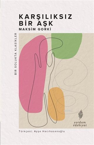 Karşılıksız Bir Aşk Maksim Gorki